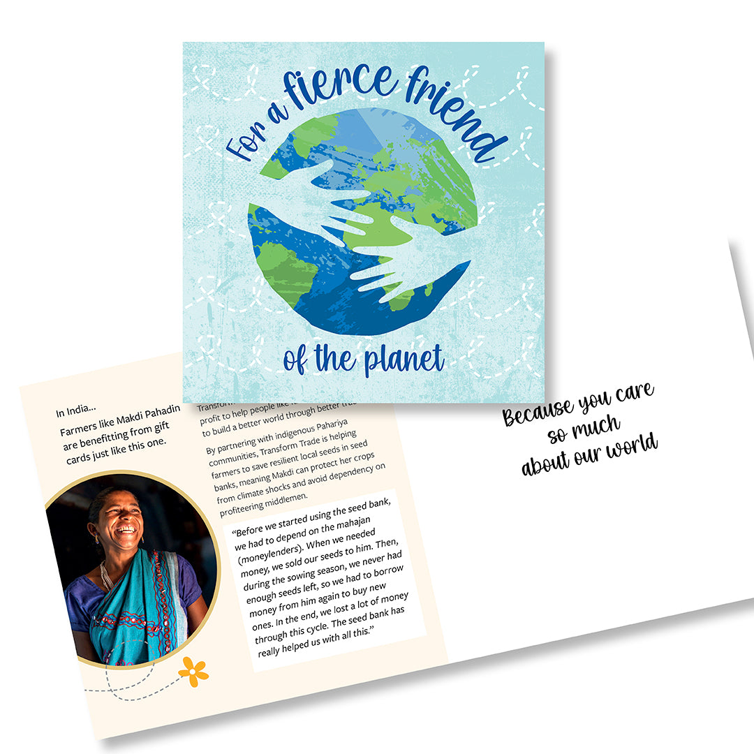 For a fierce friend of the planet