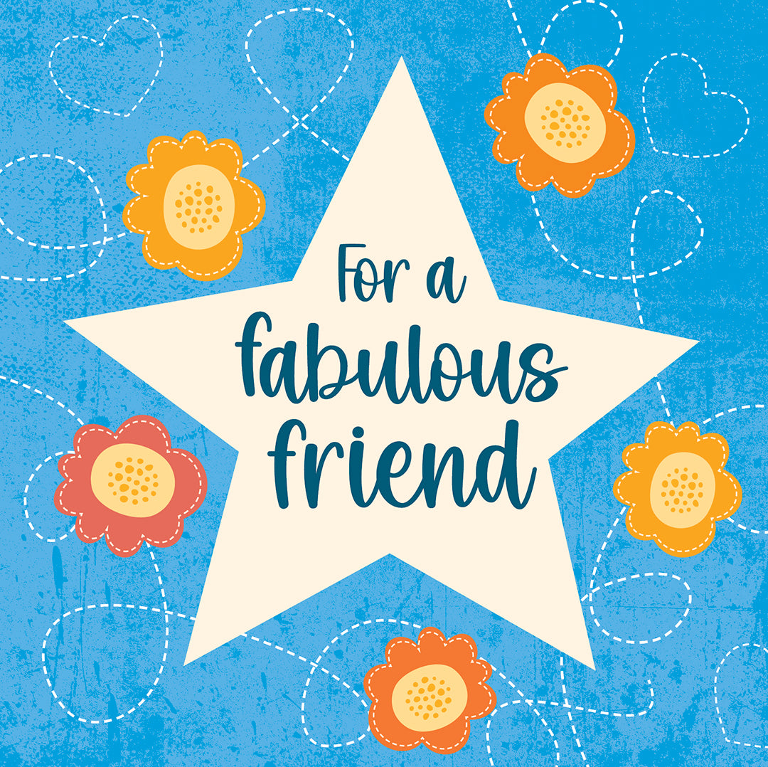 For a fabulous friend