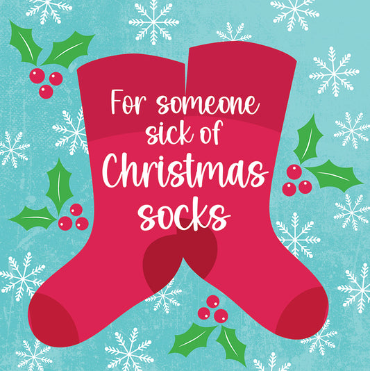 For someone sick of Christmas socks