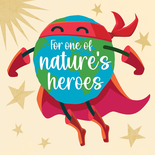 For one of nature's heroes