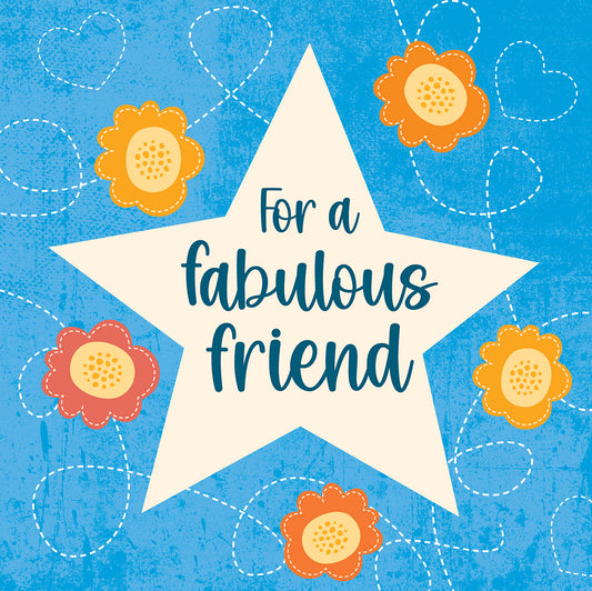 For a fabulous friend