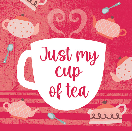 Just my cup of tea